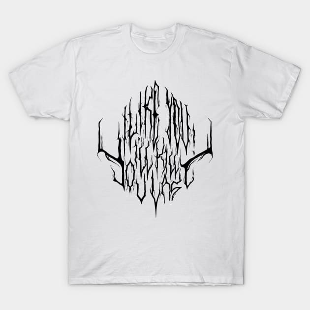 Black - I like you i’ll kill you last - Death Metal Logo T-Shirt by MargentongSupply